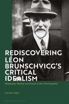 Rediscovering Léon Brunschvicg's Critical Idealism