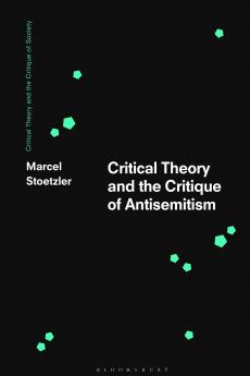 Critical Theory and the Critique of Antisemitism