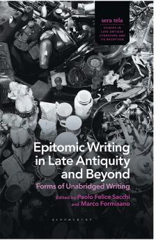 Epitomic Writing in Late Antiquity and Beyond