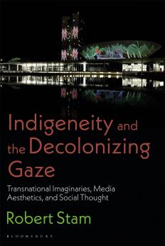 Indigeneity and the Decolonizing Gaze