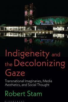Indigeneity and the Decolonizing Gaze