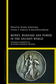 Money Warfare and Power in the Ancient World