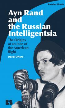 Ayn Rand and the Russian Intelligentsia