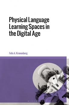 Physical Language Learning Spaces in the Digital Age