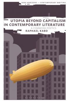 Utopia Beyond Capitalism in Contemporary Literature
