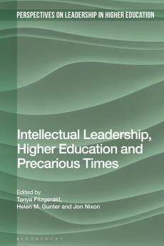 Intellectual Leadership Higher Education and Precarious Times