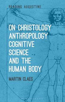 On Christology Anthropology Cognitive Science and the Human Body