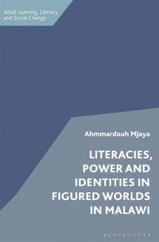 Literacies Power and Identities in Figured Worlds in Malawi