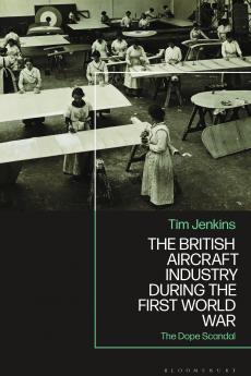 British Aircraft Industry During the First World War