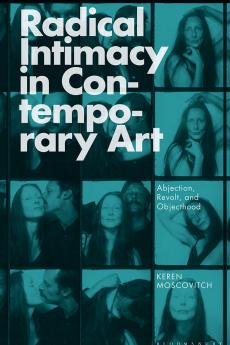 Radical Intimacy in Contemporary Art