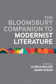 Bloomsbury Companion to Modernist Literature