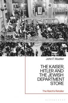 Kaiser Hitler and the Jewish Department Store