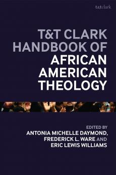 T&T Clark Handbook of African American Theology