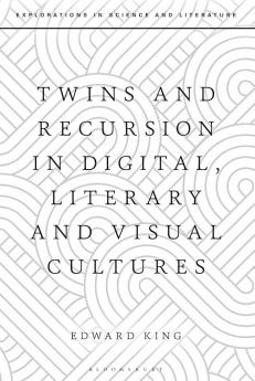 Twins and Recursion in Digital Literary and Visual Cultures