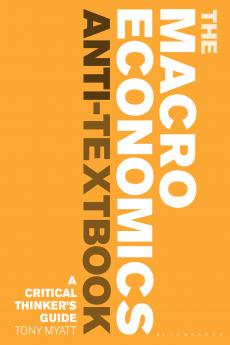 Macroeconomics Anti-Textbook