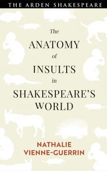 The Anatomy of Insults in Shakespeare’s World