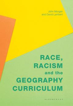 Race Racism and the Geography Curriculum