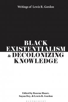Black Existentialism and Decolonizing Knowledge