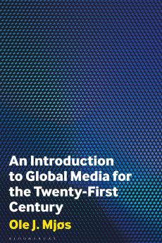Introduction to Global Media for the Twenty-First Century