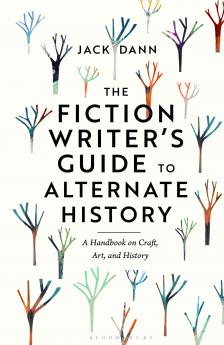 Fiction Writer's Guide to Alternate History