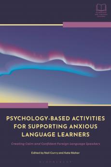 Psychology-Based Activities for Supporting Anxious Language Learners