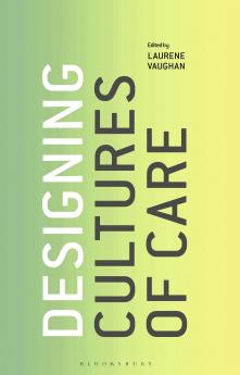 Designing Cultures of Care