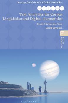 Text Analytics for Corpus Linguistics and Digital Humanities