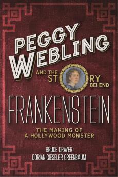 Peggy Webling and the Story Behind Frankenstein