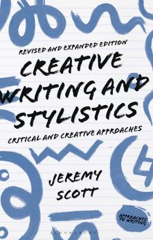 Creative Writing and Stylistics Revised and Expanded Edition