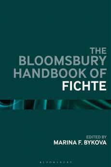 Bloomsbury Handbook of Fichte