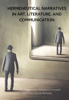 Hermeneutical Narratives in Art Literature and Communication