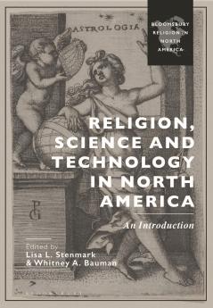 Religion Science and Technology in North America