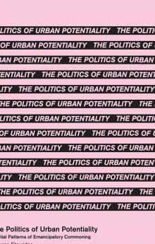 Politics of Urban Potentiality