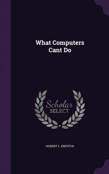 What Computers Cant Do