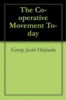 The Co-operative Movement To-day