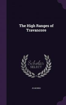 The High Ranges of Travancore