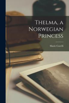 Thelma: A Norwegian Princess