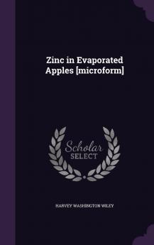 Zinc in Evaporated Apples [microform]