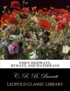 Essex Highways Byways and Waterways