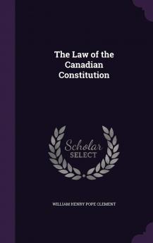 The Law of the Canadian Constitution