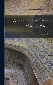 Al-Futuhat Al-Makkiyah; 01