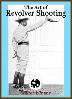 The Art of Revolver Shooting