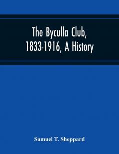 The Byculla Club 1833-1916: A History