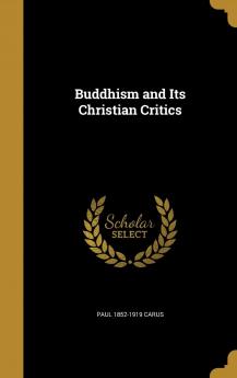 Buddhism and Its Christian Critics