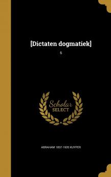 [Dictaten Dogmatiek]; 6