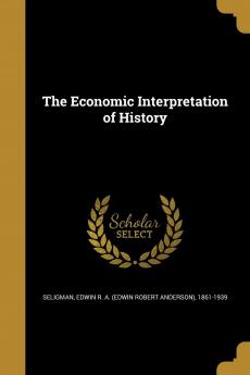 The Economic Interpretation of History