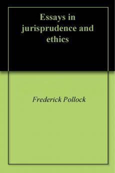 Essays in Jurisprudence and Ethics