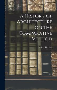 A History of Architecture on the Comparative Method