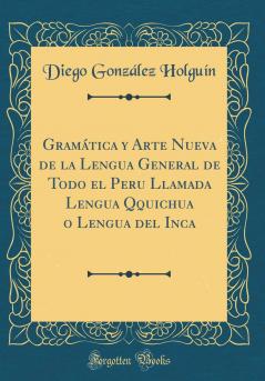 Gramática y arte nueva de la lengua general de todo el Peru