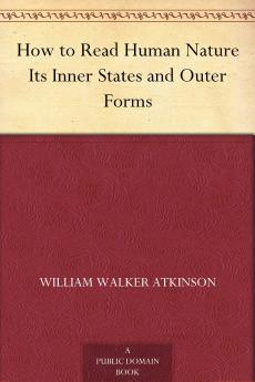 How to Read Human Nature: Its Inner States and Outer Forms